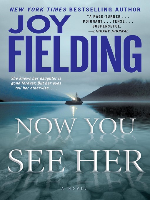 Title details for Now You See Her by Joy Fielding - Available